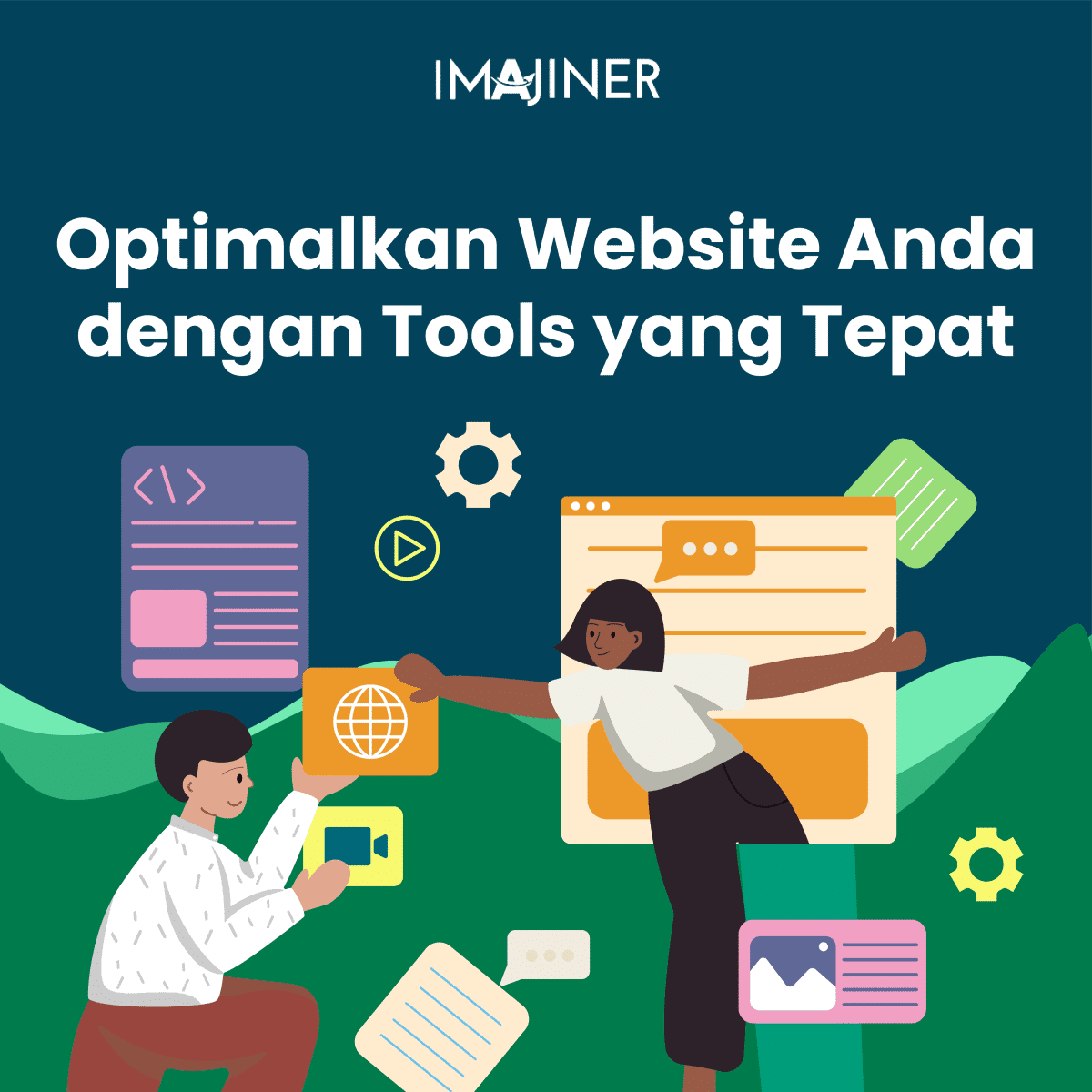 Tools Yang Tepat Untuk Membuat Website Anda • Imajiner